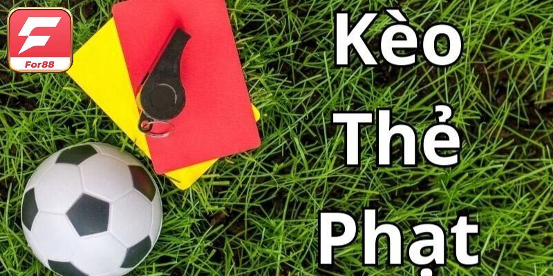 Tổng quan sơ lược về kèo thẻ phạt là gì