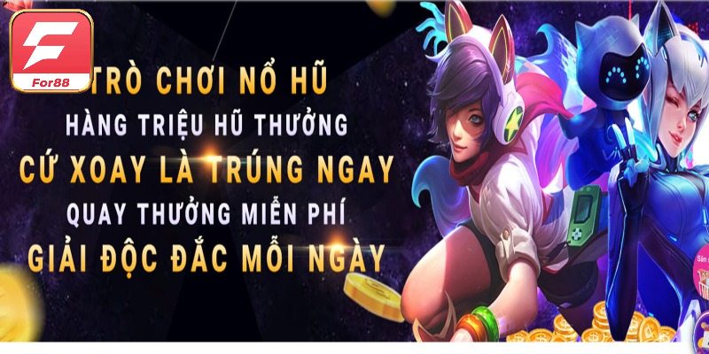 Tổng quan về nổ hũ For88